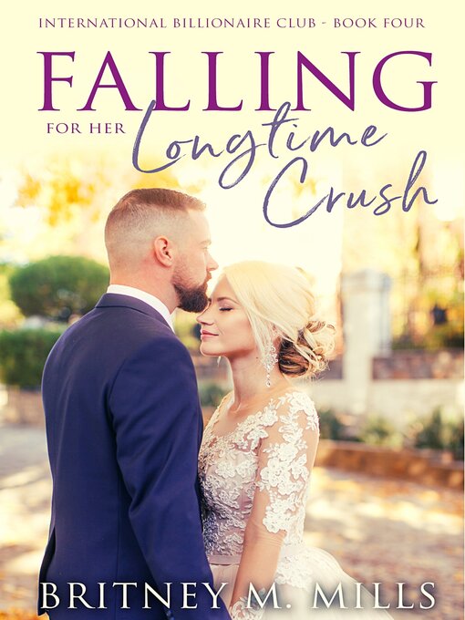 Title details for Falling for Her Longtime Crush by Britney M. Mills - Available